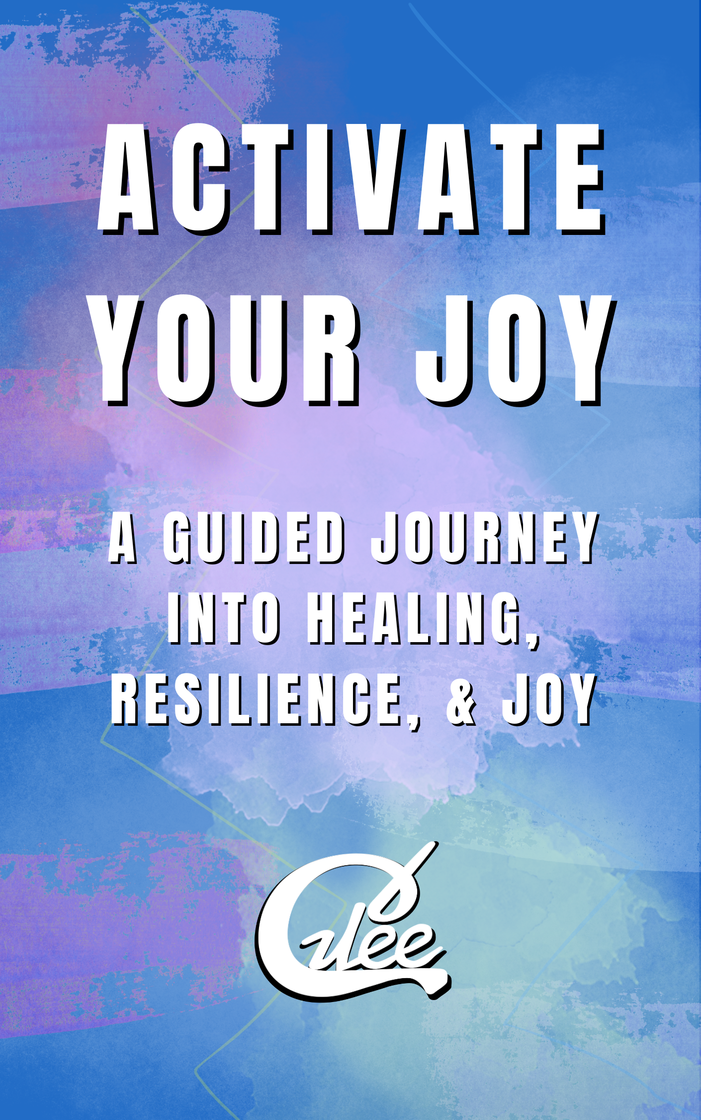 Activate Your Joy Guide Book- A Downloadable Workbook for Healing, Reflection, and Radical Joy
